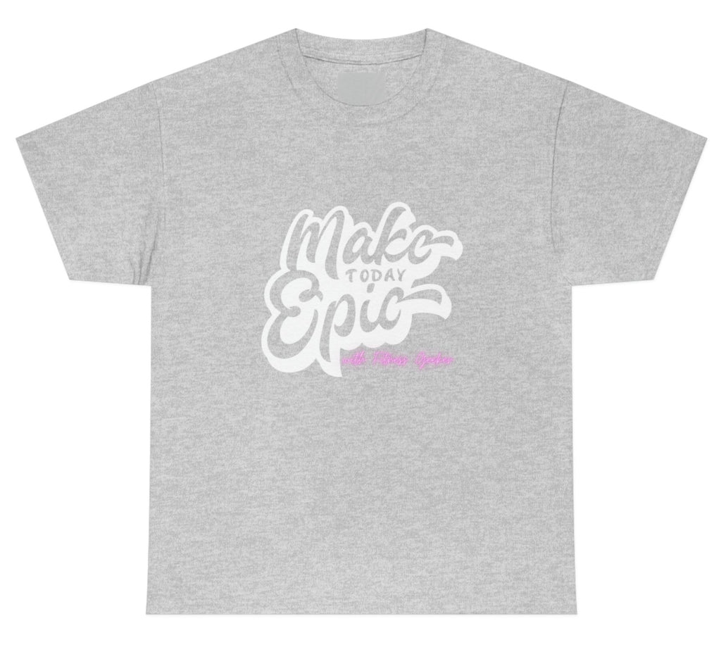 picture of "Make Today Epic" with Fitness Geeker Heavy Cotton Tee grey